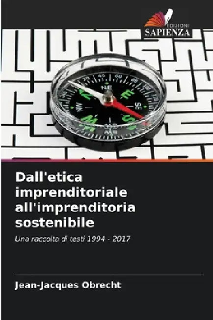 Dall'etica imprenditoriale all'imprenditoria sostenibile by Jean-Jacques Obrecht