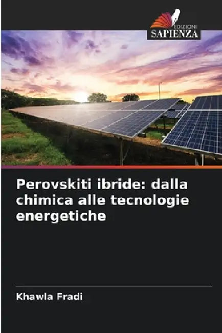 Perovskiti ibride: dalla chimica alle tecnologie energetiche by Khawla Fradi