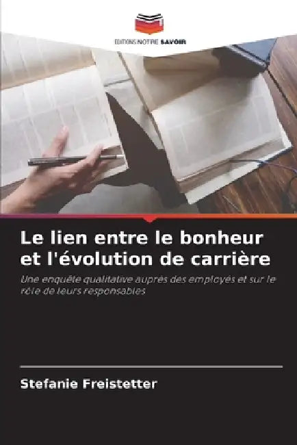 Le lien entre le bonheur et l'évolution de carrière by Stefanie Freistetter