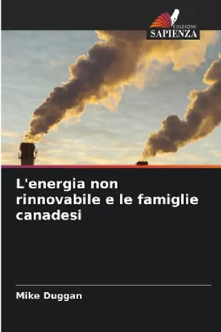 L'energia non rinnovabile e le famiglie canadesi by Mike Duggan
