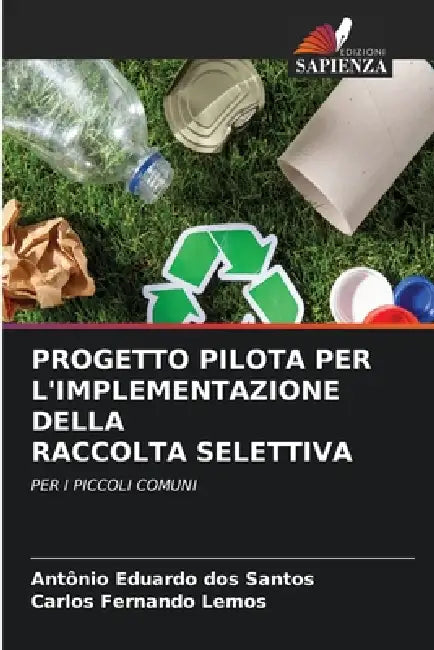 Progetto Pilota Per l'Implementazione Della Raccolta Selettiva by Antônio Eduardo Dos Santos, Carlos Fernando Lemos