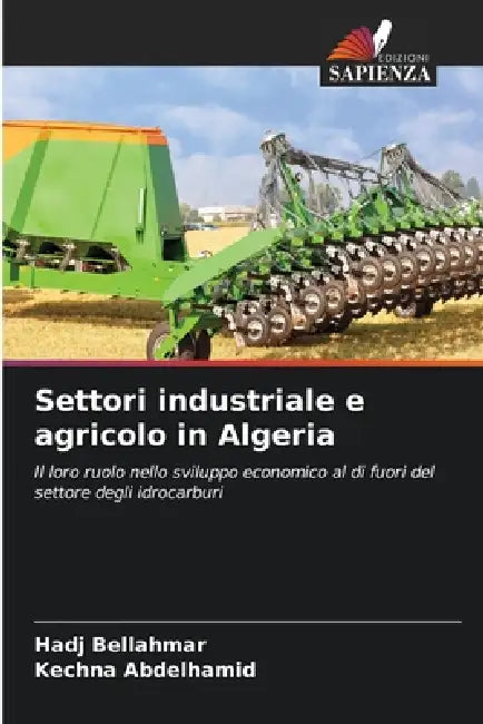 Settori industriale e agricolo in Algeria by Hadj Bellahmar, Kechna Abdelhamid