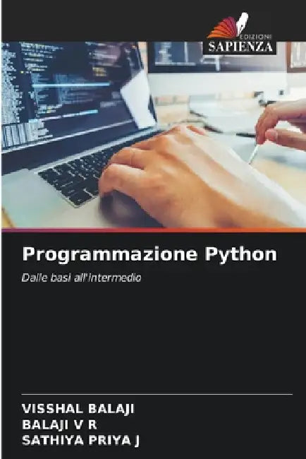 Programmazione Python by Visshal Balaji, Balaji V. R., Sathiya Priya J
