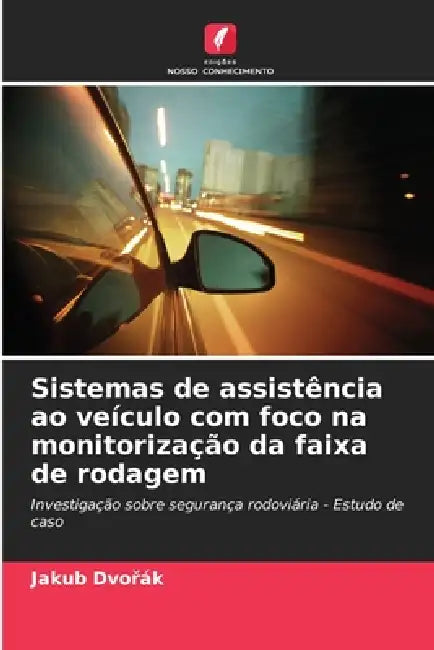 Sistemas de assistência ao veículo com foco na monitorização da faixa de rodagem by Jakub Dvořák