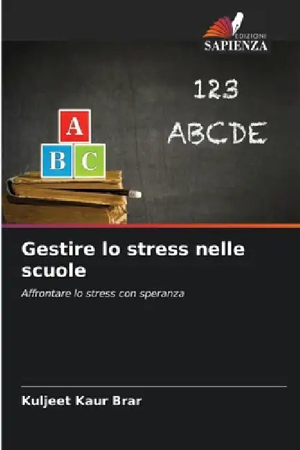 Gestire lo stress nelle scuole by Kuljeet Kaur Brar