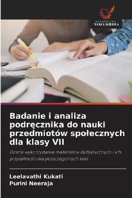 Badanie i analiza podręcznika do nauki przedmiotów spolecznych dla klasy VII by Leelavathi Kukati, Purini Neeraja