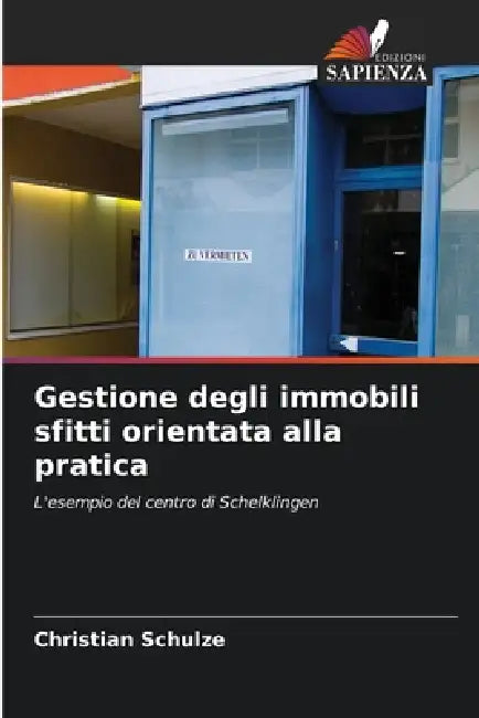 Gestione degli immobili sfitti orientata alla pratica by Christian Schulze