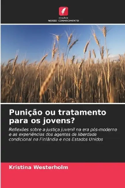 Punição ou tratamento para os jovens? by Kristina Westerholm