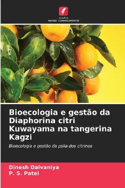 Bioecologia e gestão da Diaphorina citri Kuwayama na tangerina Kagzi by Dinesh Dalvaniya, P. S. Patel