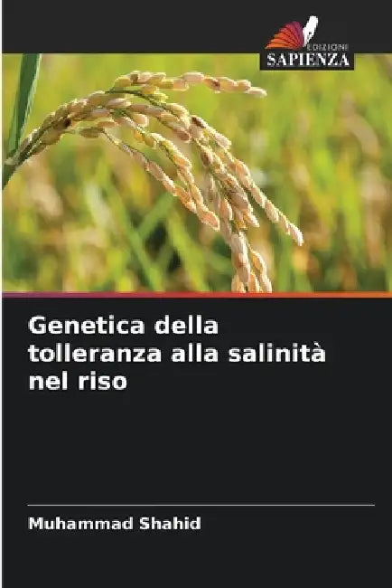 Genetica della tolleranza alla salinità nel riso by Muhammad Shahid
