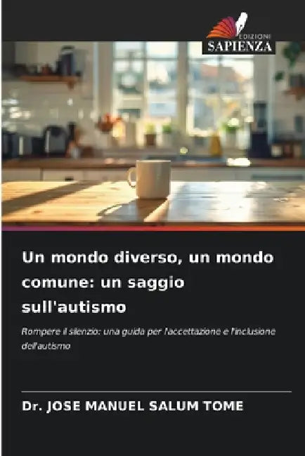 Un mondo diverso, un mondo comune: un saggio sull'autismo by Jose Manuel Salum Tome