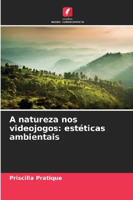A natureza nos videojogos: estéticas ambientais by Priscilla Pratique