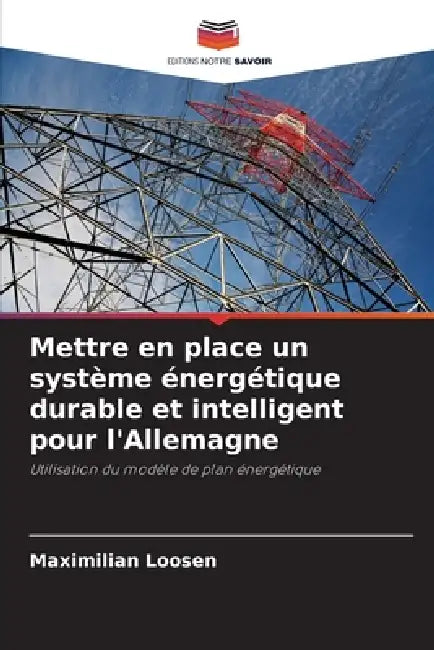Mettre en place un système énergétique durable et intelligent pour l'Allemagne by Maximilian Loosen