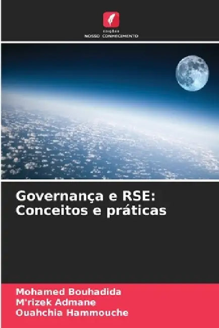 Governança e RSE: Conceitos e práticas by Mohamed Bouhadida, M'Rizek Admane, Ouahchia Hammouche