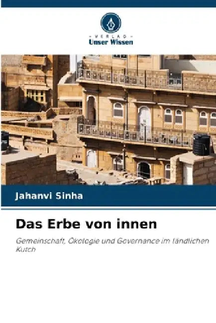 Das Erbe von innen by Jahanvi Sinha