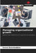 Managing organizational growth by Hamza Belamkaddam