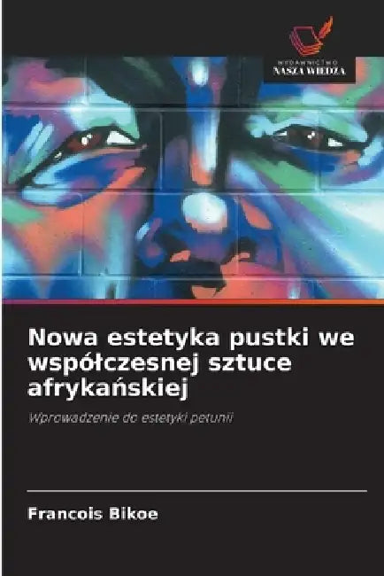 Nowa estetyka pustki we wspólczesnej sztuce afrykańskiej by François Bikoe