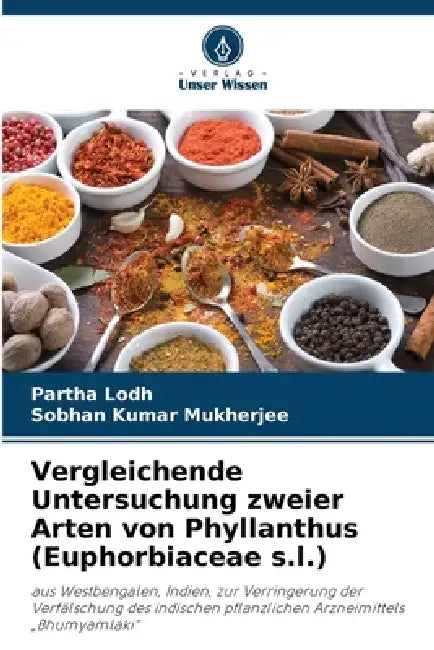 Vergleichende Untersuchung zweier Arten von Phyllanthus (Euphorbiaceae s.l.) by Partha Lodh, Sobhan Kumar Mukherjee