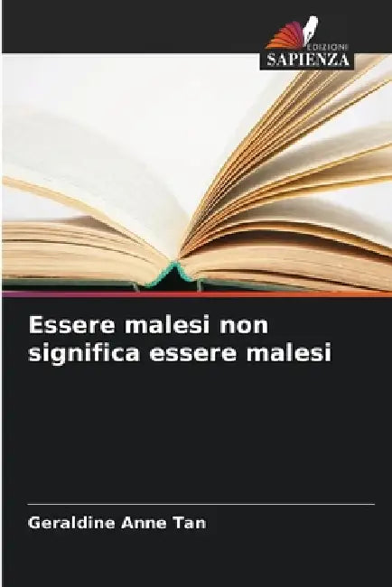Essere malesi non significa essere malesi by Geraldine Anne Tan
