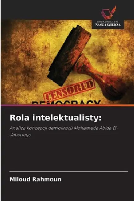 Rola intelektualisty by Miloud Rahmoun