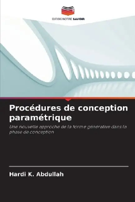 Procédures de conception paramétrique by Hardi K. Abdullah