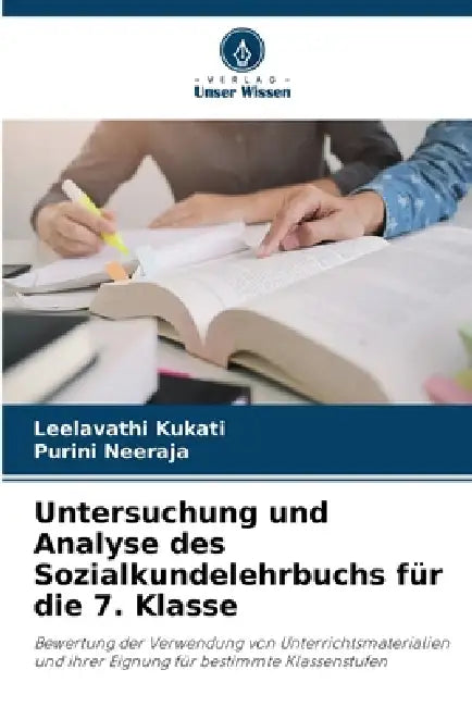 Untersuchung und Analyse des Sozialkundelehrbuchs für die 7. Klasse by Leelavathi Kukati, Purini Neeraja