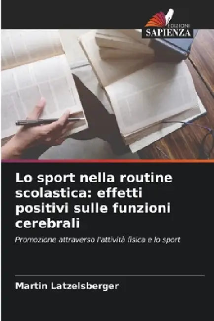 Lo sport nella routine scolastica: effetti positivi sulle funzioni cerebrali by Martin Latzelsberger