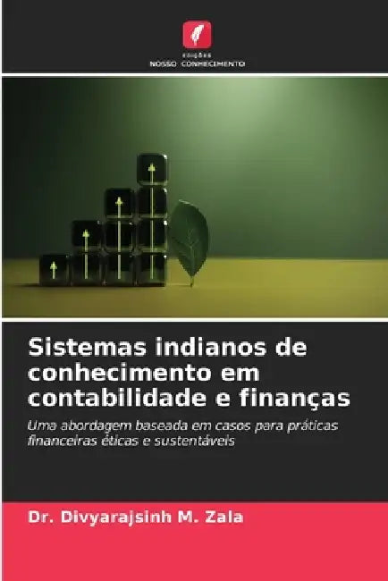 Sistemas indianos de conhecimento em contabilidade e finanças by Divyarajsinh M. Zala