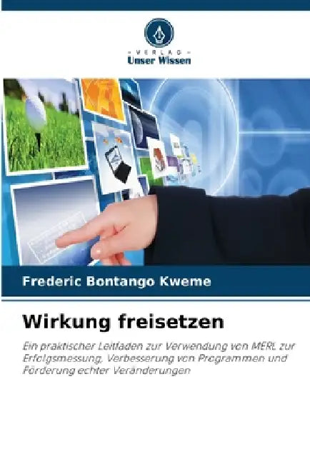 Wirkung freisetzen by Frederic Bontango Kweme