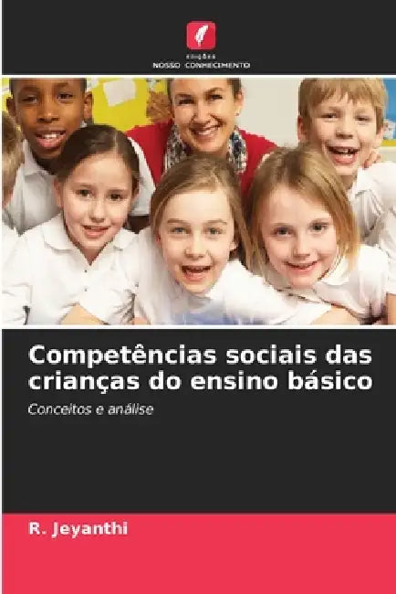 Competências sociais das crianças do ensino básico by R. Jeyanthi