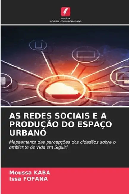 As Redes Sociais E a Produção Do Espaço Urbano by Moussa Kaba, Issa Fofana