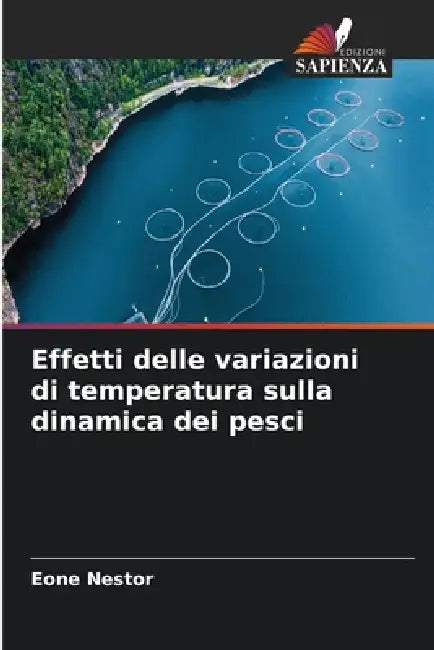 Effetti delle variazioni di temperatura sulla dinamica dei pesci by Eone Nestor