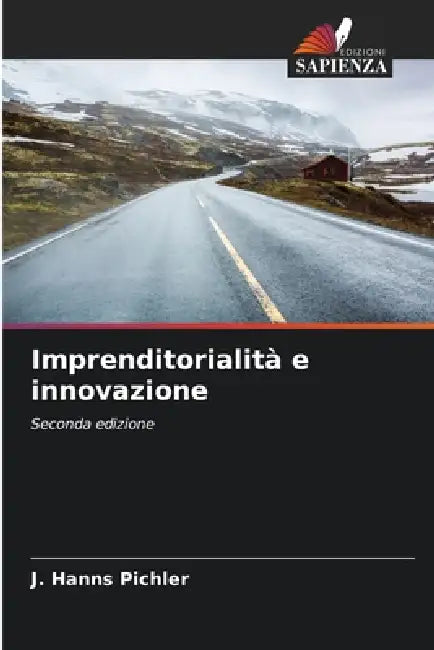 Imprenditorialità e innovazione by J. Hanns Pichler