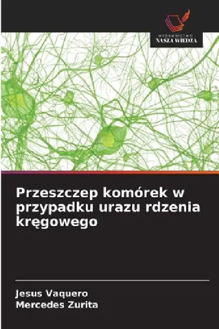 Przeszczep komórek w przypadku urazu rdzenia kręgowego by Jesús Vaquero, Mercedes Zurita