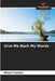Give Me Back My Words by Michel Chartier