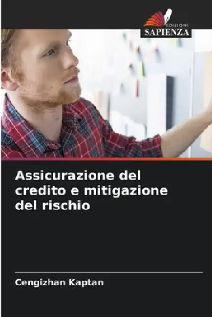 Assicurazione del credito e mitigazione del rischio by Cengizhan Kaptan