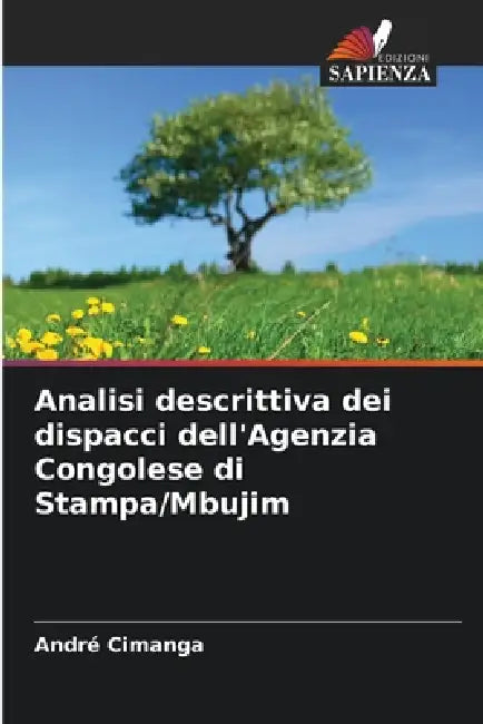 Analisi descrittiva dei dispacci dell'Agenzia Congolese di Stampa/Mbujim by André Cimanga