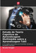 Estudo da Teoria Cognitiva da Aprendizagem Multimédia sobre a Aprendizagem Tátil by Brooks Knight
