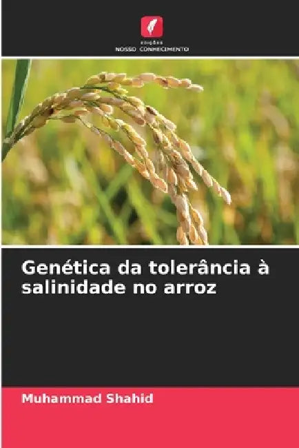 Genética da tolerância à salinidade no arroz by Muhammad Shahid
