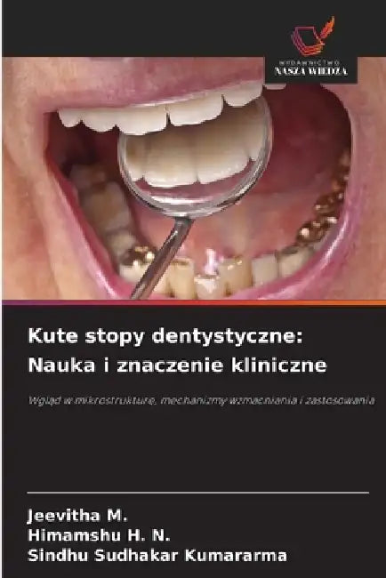 Kute stopy dentystyczne: Nauka i znaczenie kliniczne by Jeevitha M, Himamshu H. N., Sindhu Sudhakar Kumararma