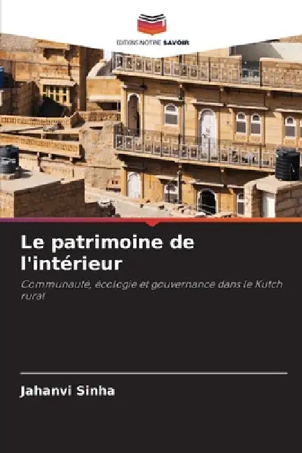 Le patrimoine de l'intérieur by Jahanvi Sinha