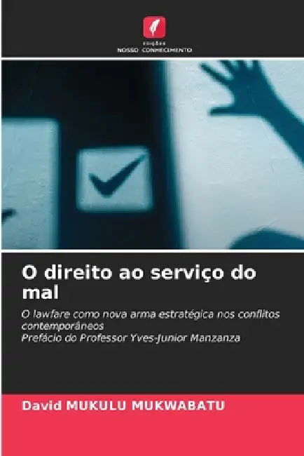 O direito ao serviço do mal by David Mukulu Mukwabatu