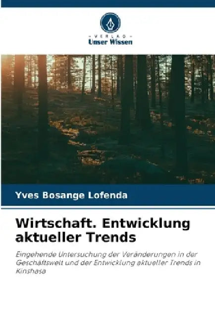 Wirtschaft. Entwicklung aktueller Trends by Yves Bosange Lofenda