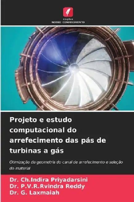Projeto e estudo computacional do arrefecimento das pás de turbinas a gás by Ch Indira Priyadarsini, P. V. R. Rvindra Reddy, G. Laxmaiah