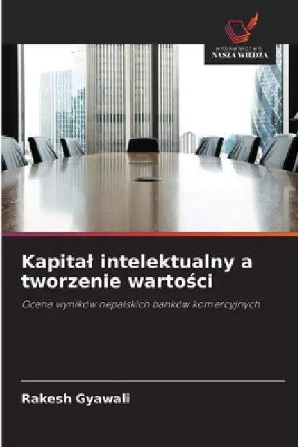 Kapital intelektualny a tworzenie wartości by Rakesh Gyawali