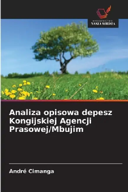 Analiza opisowa depesz Kongijskiej Agencji Prasowej/Mbujim by André Cimanga