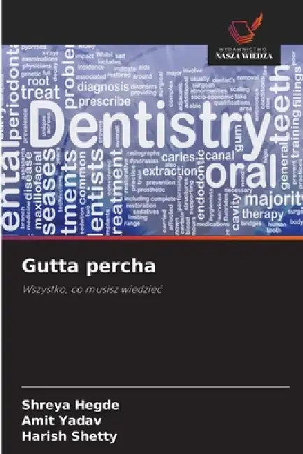 Gutta percha by Shreya Hegde, Amit Yadav, Harish Shetty