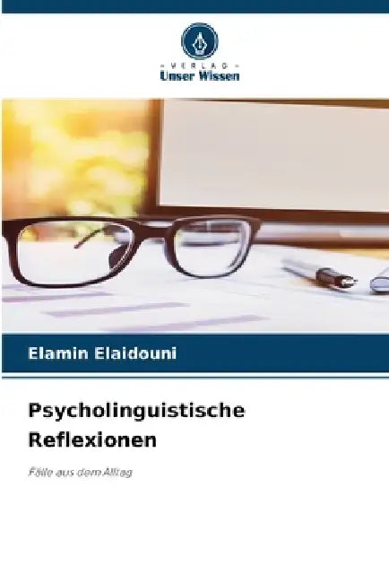 Psycholinguistische Reflexionen by Elamin Elaidouni