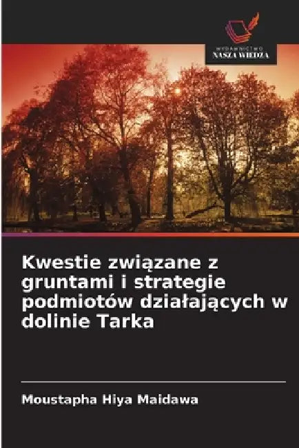 Kwestie związane z gruntami i strategie podmiotów dzialających w dolinie Tarka by Moustapha Hiya Maidawa