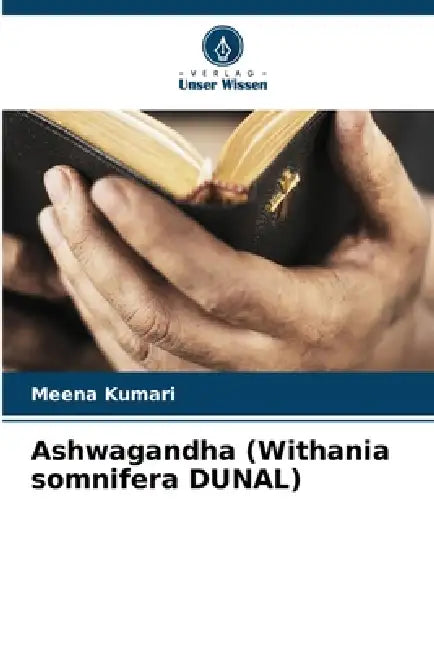 Ashwagandha (Withania somnifera DUNAL) by Meena Kumari